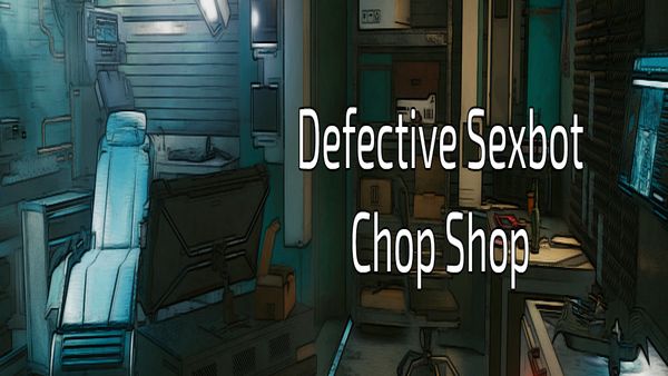 Defective Sexbot Chop Shop for android