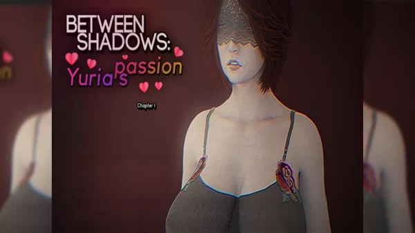 Between Shadows: Yurias Passion
