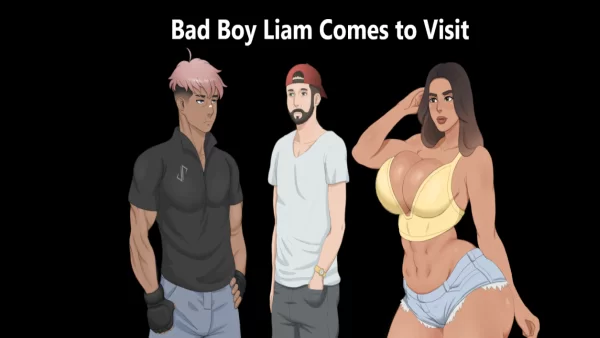 Bad Boy Liam Comes To Visit