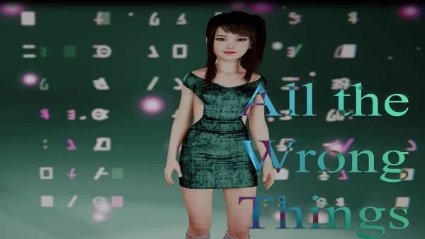 All the Wrong Things