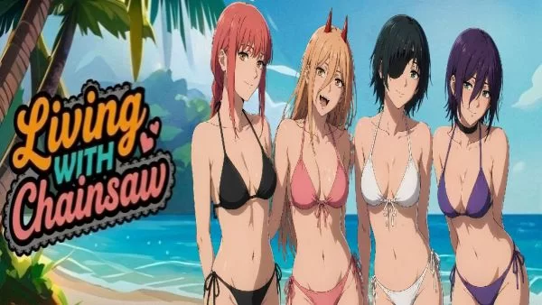 Living With Chainsaw